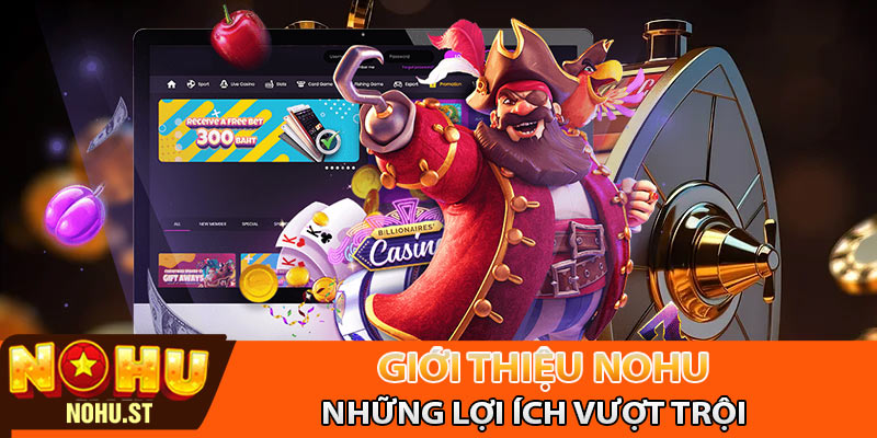 Những lợi ích vượt trội khi tham gia cá cược tại nhà cái Nohu