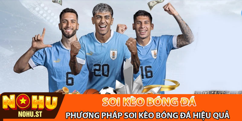 Phương pháp soi kèo bóng đá hiệu quả cho tân thủ